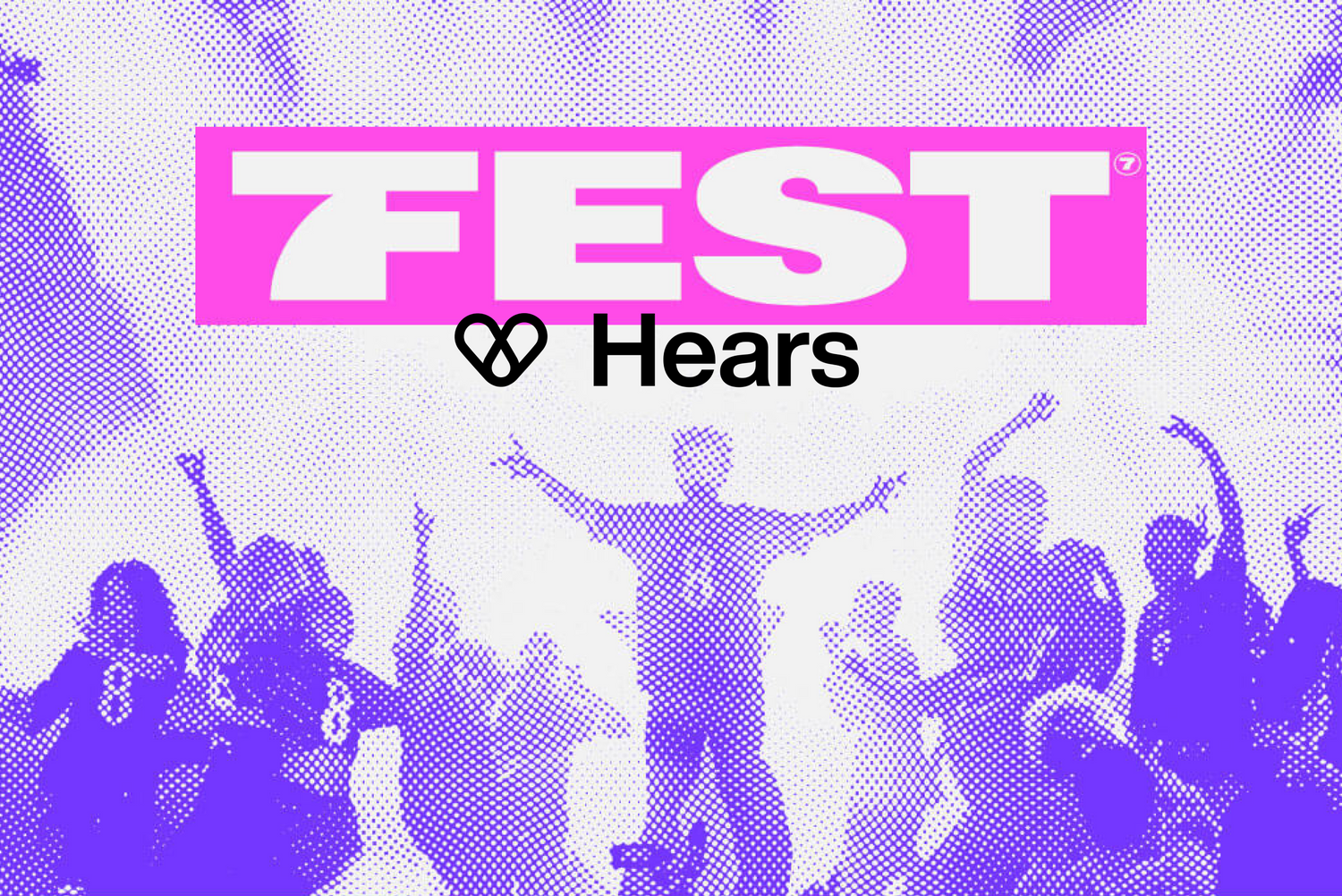 Experience Hears at 7Fest, July 20th 2024