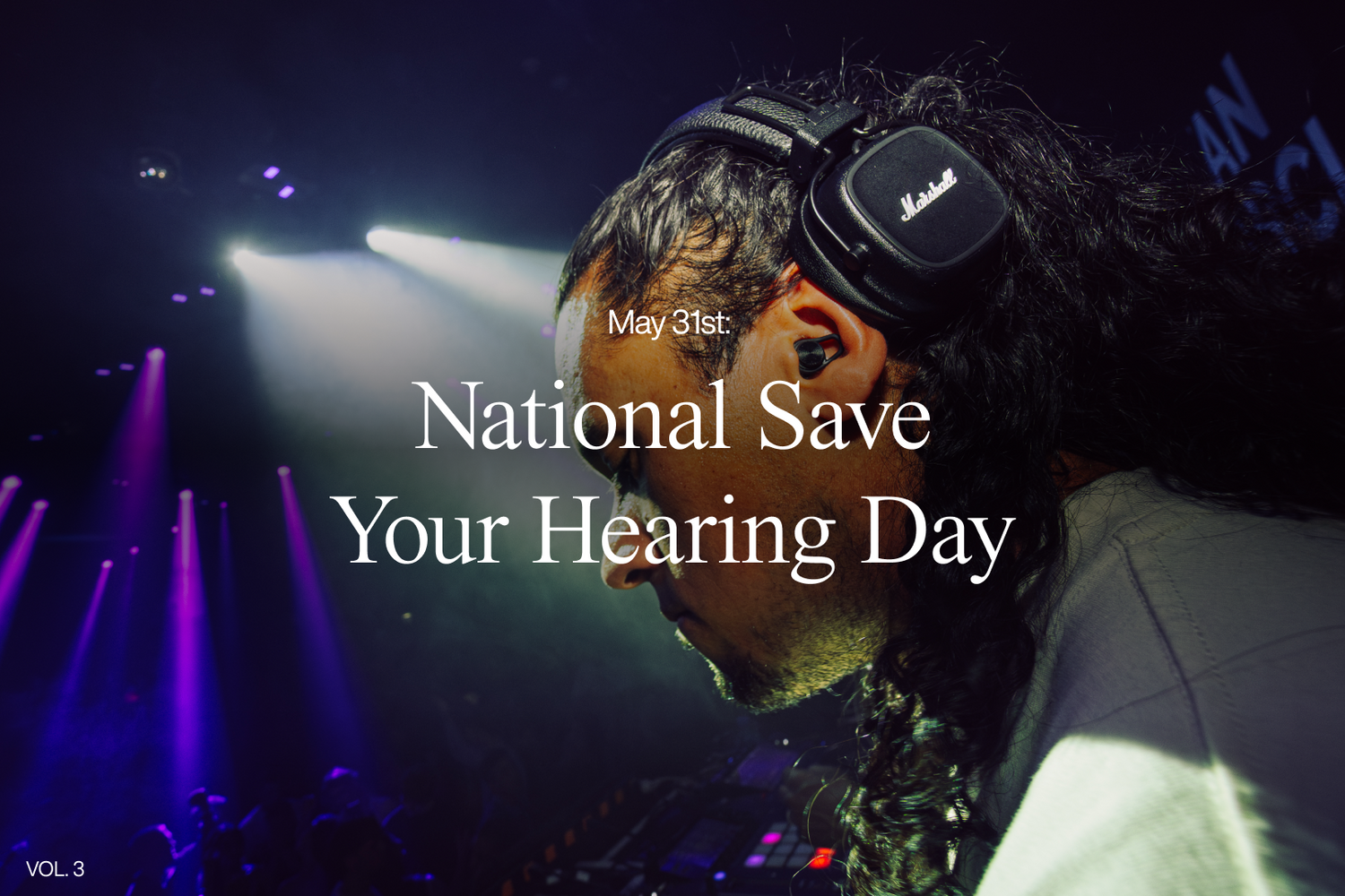 National Save Your Hearing Day (May 31st)